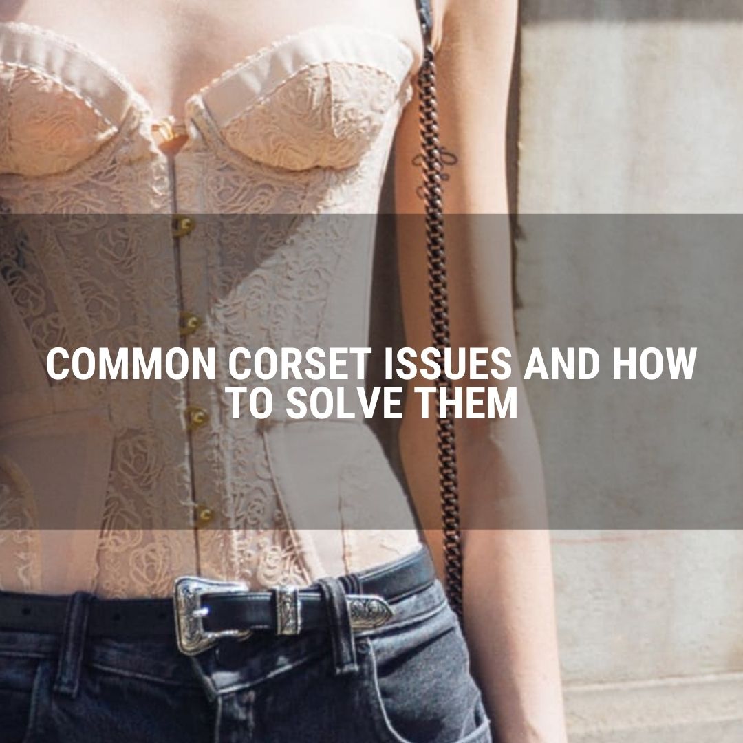 Common Corset Health Issues and How to Solve Them?