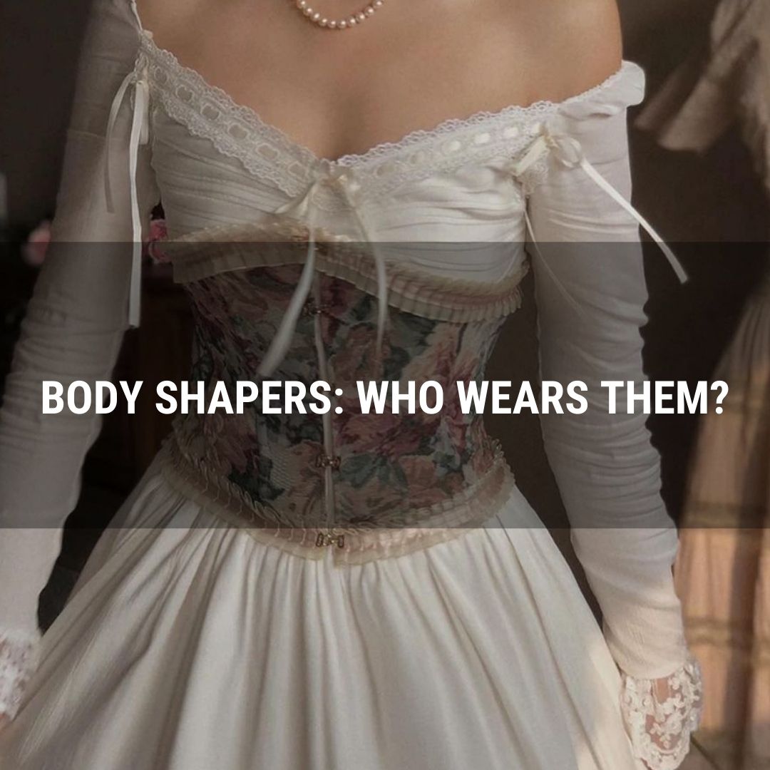 Body Shapers: Who Wears Them?