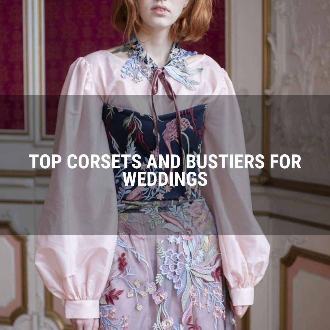 Top Corsets and Bustiers for Weddings