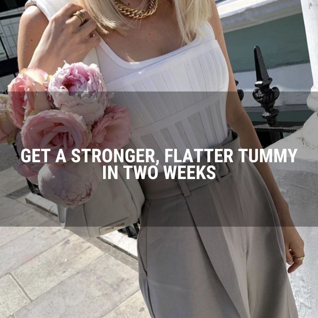 Get a stronger, flatter tummy in two weeks