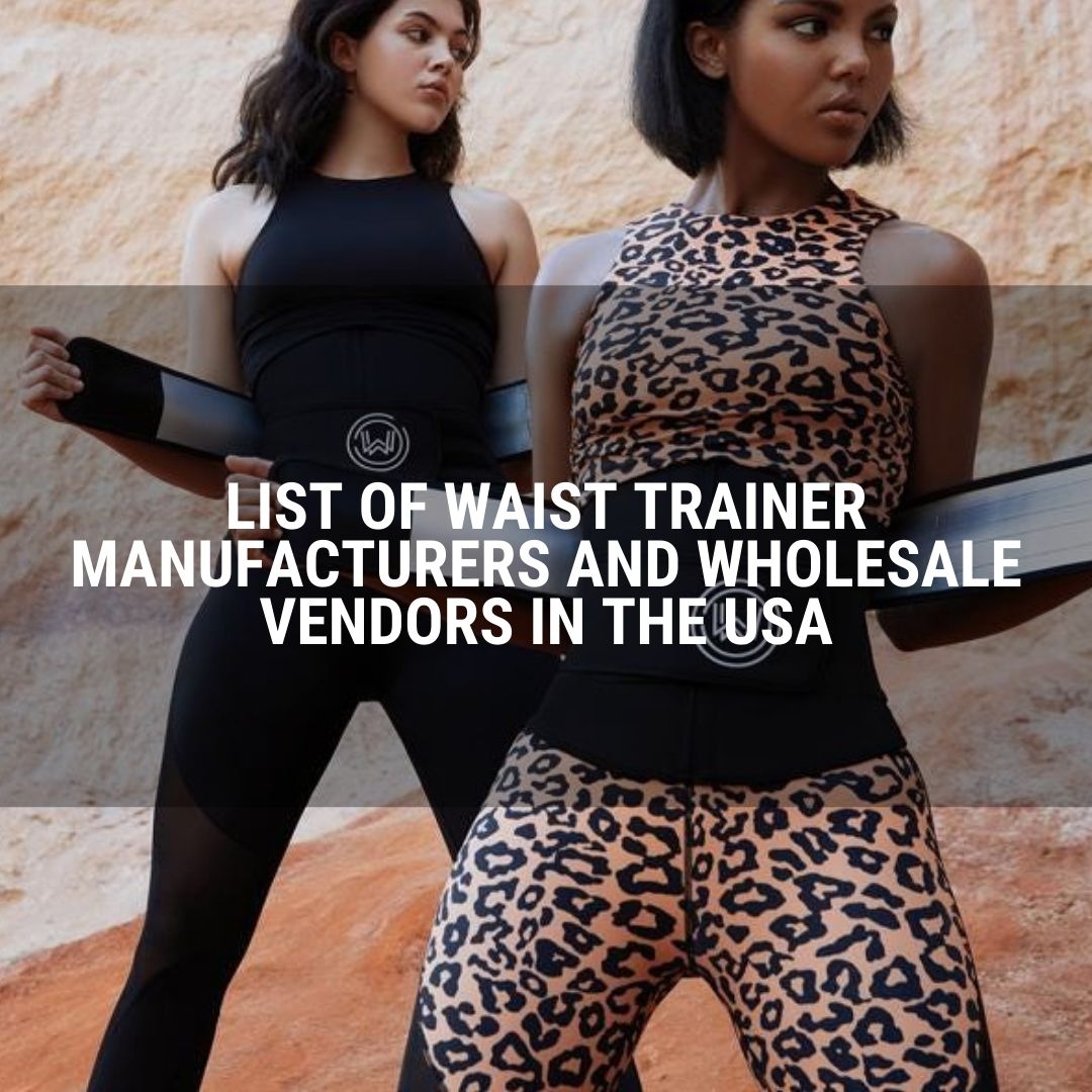 List of Waist Trainer Manufacturers and Wholesale Vendors in the USA