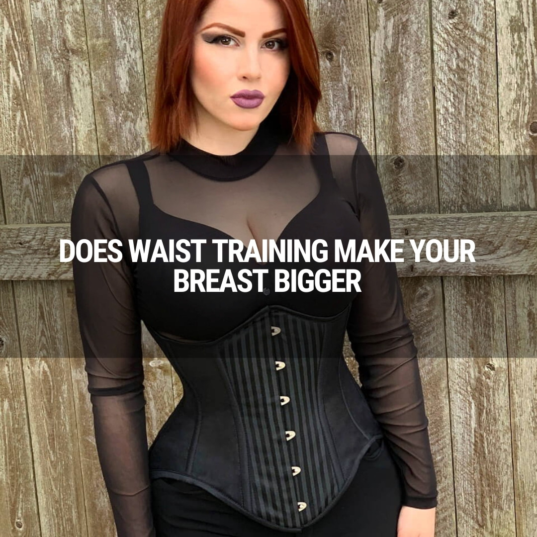 Does Waist Training Make Your Breast Bigger?