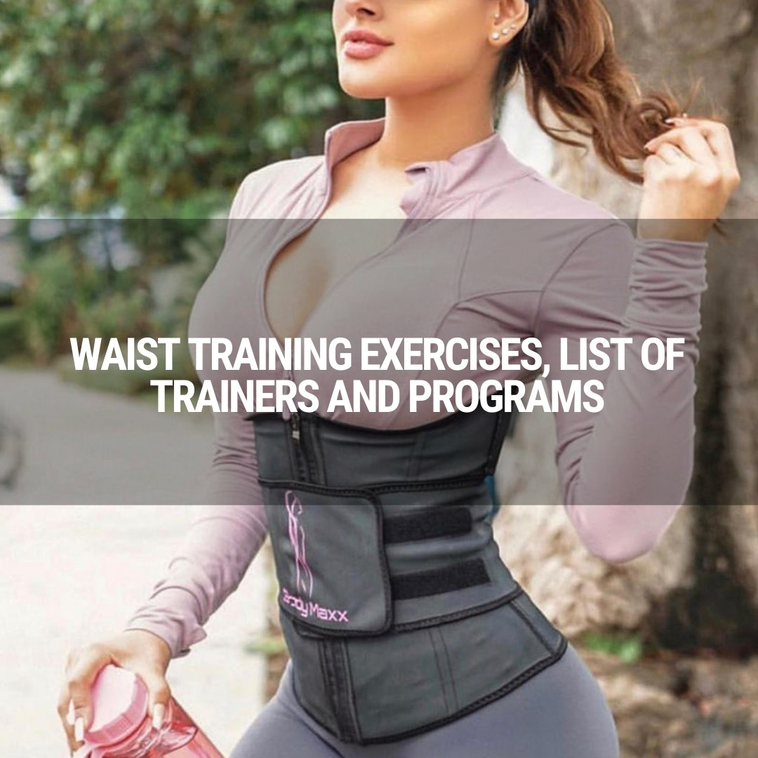 Waist training exercises, list of trainers and programs