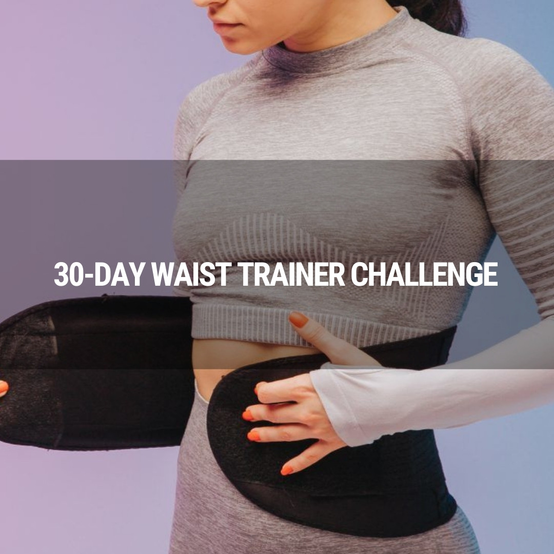 30-day waist trainer challenge
