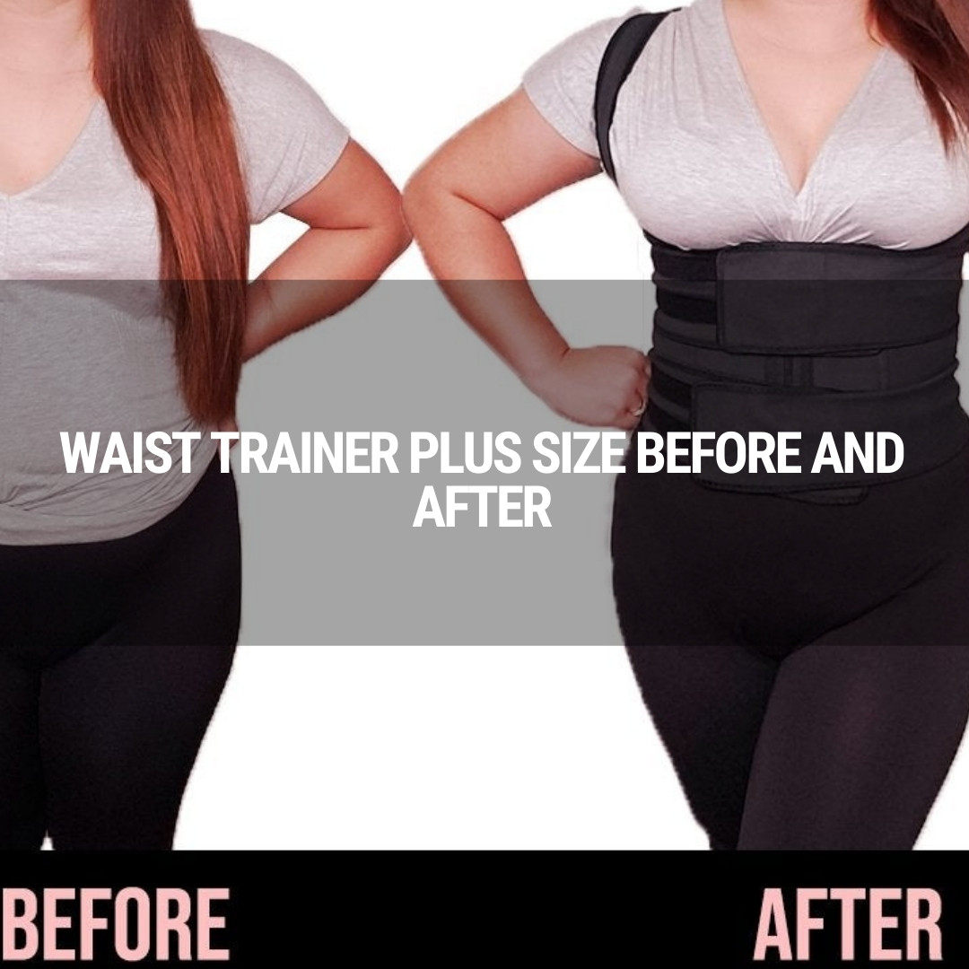 Waist Trainer Plus Size Before and After
