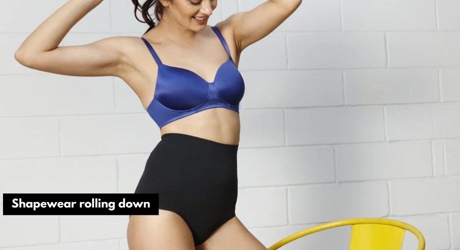 Shapewear rolling down