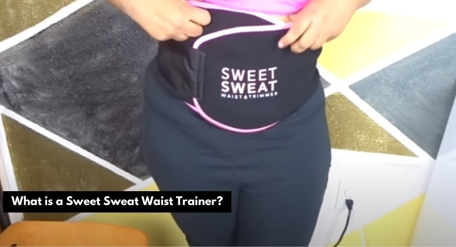 What is a Sweet Sweat Waist Trainer?