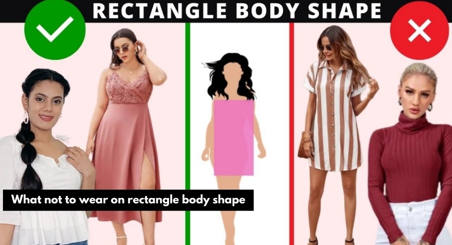 What not to wear on rectangle body shape