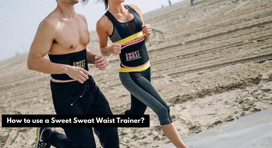 How to use a Sweet Sweat Waist Trainer?