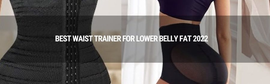 best waist trainer for lower belly fat 2022