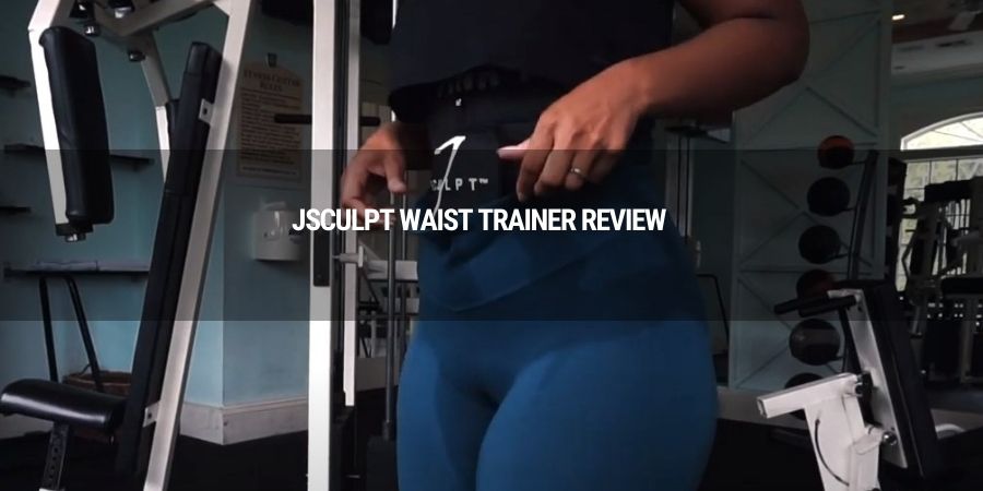 Jsculpt Waist Trainer Review