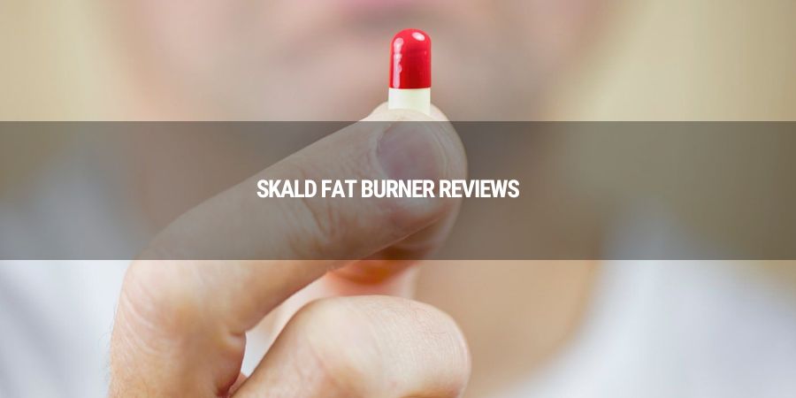 Skald Fat Burner Diet Pills Reviews 2023