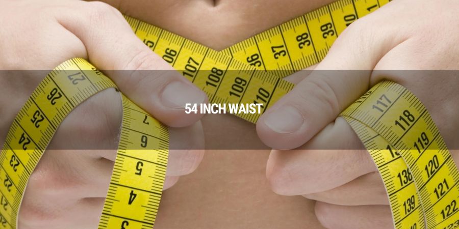 What are the health risks associated with a 54 inch waist?