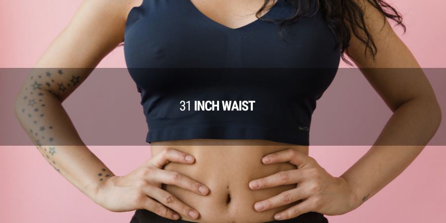 How does a 31 Inch Waist Compare for Men and Women in Terms of Size?