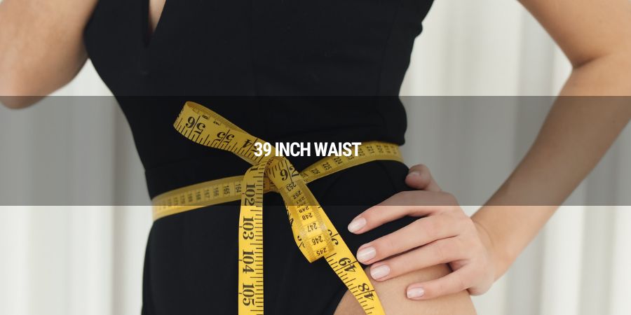 Can Women and Men Have a Normal Waist Size of 39 Inches?